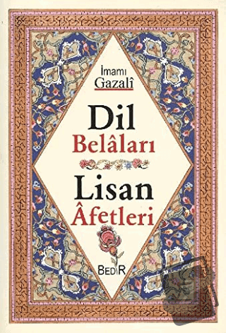 Dil Belaları Lisan Afetleri - İmam-ı Gazali - Bedir Yayınları - Fiyatı