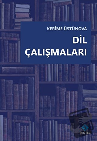 Dil Çalışmaları - Kerime Üstünova - Sentez Yayınları - Fiyatı - Yoruml