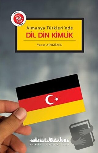 Dil Din Kimlik - Yusuf Adıgüzel - Şehir Yayınları - Fiyatı - Yorumları