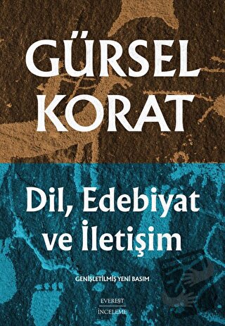 Dil, Edebiyat ve İletişim - Gürsel Korat - Everest Yayınları - Fiyatı 