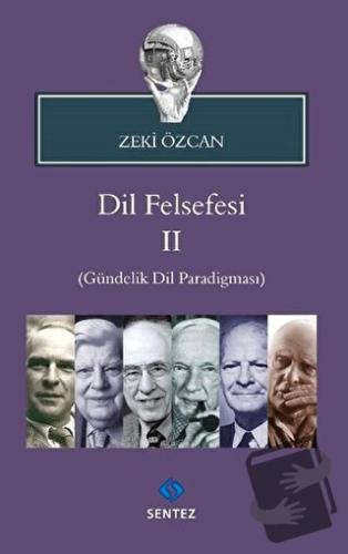 Dil Felsefesi 2 - Zeki Özcan - Sentez Yayınları - Fiyatı - Yorumları -