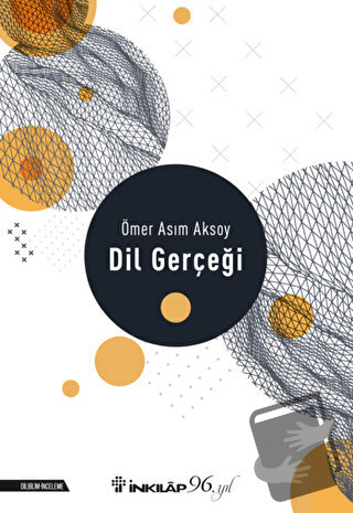 Dil Gerçeği - Ömer Asım Aksoy - İnkılap Kitabevi - Fiyatı - Yorumları 