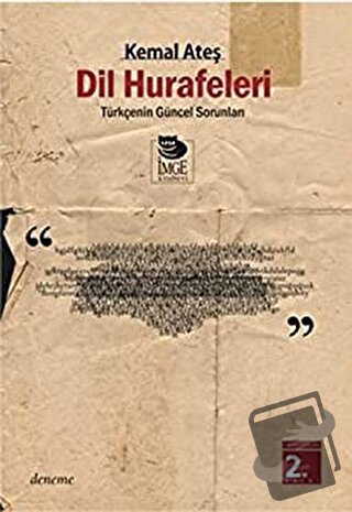 Dil Hurafeleri Türkçe'nin Güncel Sorunları - Kemal Ateş - İmge Kitabev