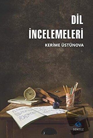 Dil İncelemeleri - Kerime Üstünova - Sentez Yayınları - Fiyatı - Yorum