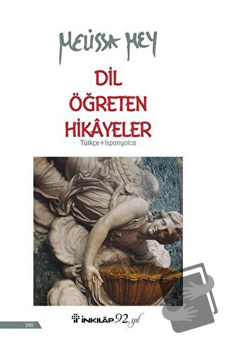 Dil Öğreten Hikayeler Türkçe-İspanyolca - Melissa Mey - İnkılap Kitabe