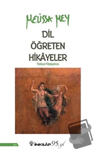 Dil Öğreten Hikayeler Türkçe - İtalyanca - Melissa Mey - İnkılap Kitab