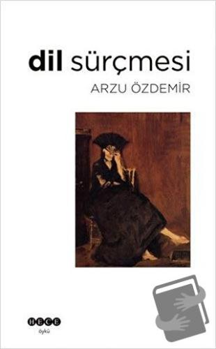 Dil Sürçmesi - Arzu Özdemir - Hece Yayınları - Fiyatı - Yorumları - Sa