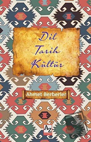 Dil Tarih Kültür - Ahmet Berberler - Az Kitap - Fiyatı - Yorumları - S