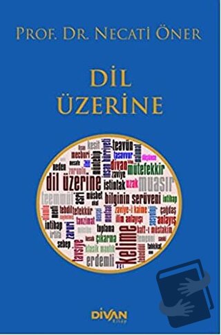 Dil Üzerine - Necati Öner - Divan Kitap - Fiyatı - Yorumları - Satın A