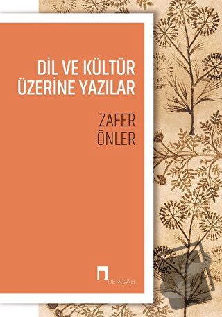 Dil ve Kültür Üzerine Yazılar - Zafer Önler - Dergah Yayınları - Fiyat