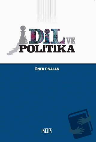 Dil ve Politika - Öner Ünalan - Kor Kitap - Fiyatı - Yorumları - Satın