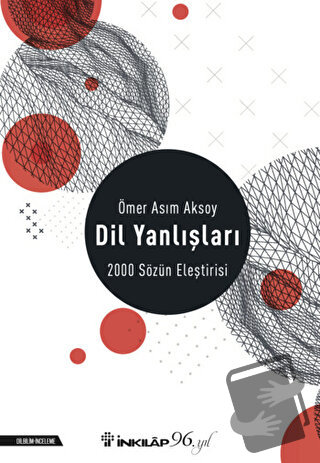 Dil Yanlışları - 2000 Sözün Eleştirisi - Ömer Asım Aksoy - İnkılap Kit