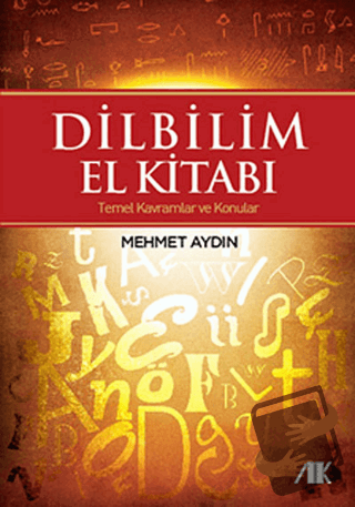 Dilbilim El Kitabı - Mehmet Aydın - Akademik Kitaplar - Fiyatı - Yorum