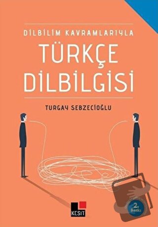 Dilbilim Kavramlarıyla Türkçe Dilbilgisi - Turgay Sebzecioğlu - Kesit 