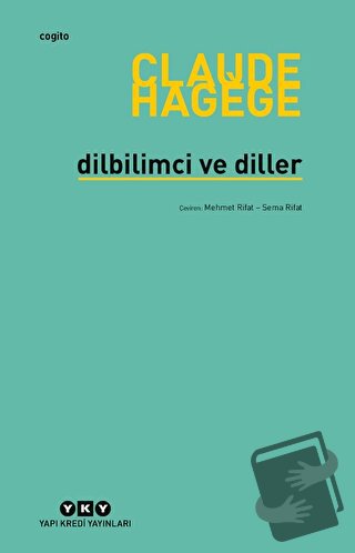 Dilbilimci ve Diller - Claude Hagege - Yapı Kredi Yayınları - Fiyatı -