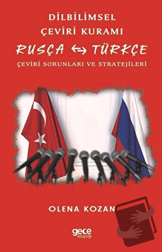 Dilbilimsel Çeviri Kuramı / Rusça - Türkçe - Olena Kozan - Gece Kitapl