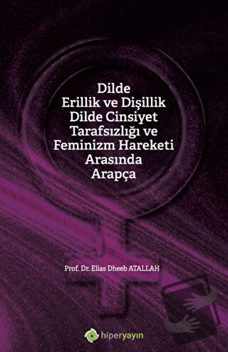 Dilde Erillik ve Dişillik Dilde Cinsiyet Tarafsızlığı ve Feminizm Hare