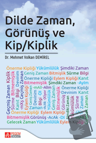 Dilde Zaman, Görünüş ve Kip/Kiplik - Mehmet Volkan Demirel - Pegem Aka