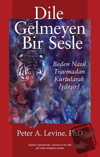 Dile Gelmeyen Bir Sesle - Peter A. Levine - Butik Yayınları - Fiyatı -