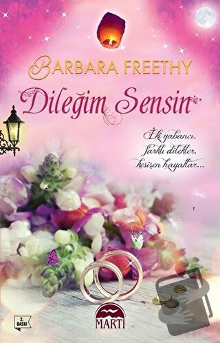 Dileğim Sensin - Barbara Freethy - Martı Yayınları - Fiyatı - Yorumlar