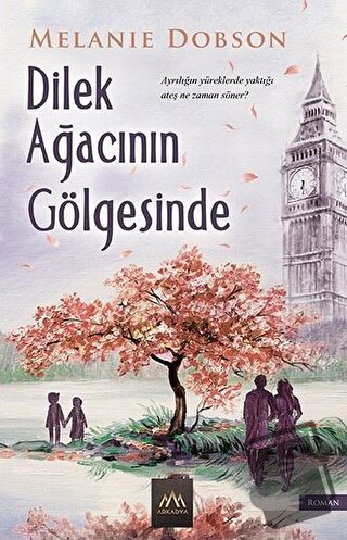 Dilek Ağacının Gölgesinde - Melanie Dobson - Arkadya Yayınları - Fiyat