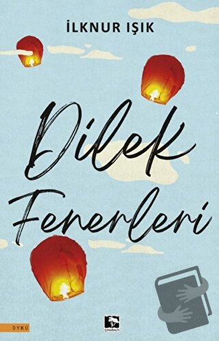 Dilek Fenerleri - İlknur Işık - Çınaraltı Yayınları - Fiyatı - Yorumla