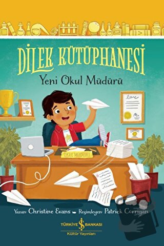 Dilek Kütüphanesi - Yeni Okul Müdürü - Christine Evans - İş Bankası Kü