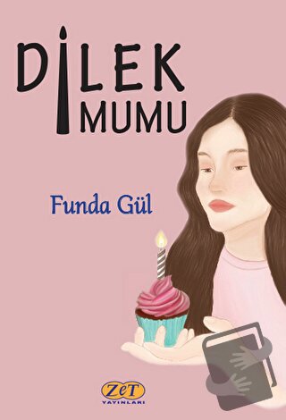 Dilek Mumu - Funda Gül - Zet Yayınları - Fiyatı - Yorumları - Satın Al