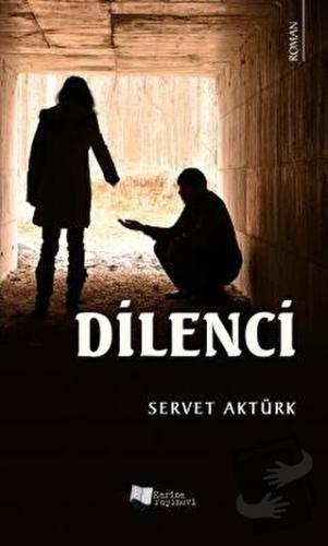 Dilenci - Servet Aktürk - Karina Yayınevi - Fiyatı - Yorumları - Satın