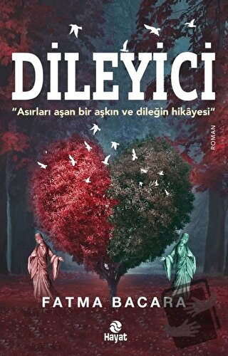 Dileyici - Fatma Bacara - Hayat Yayınları - Fiyatı - Yorumları - Satın