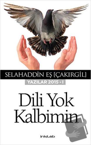 Dili Yok Kalbimin - Selahaddin Eş Çakırgil - İnkılab Yayınları - Fiyat