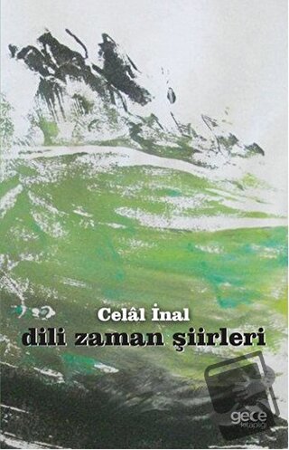 Dili Zaman Şiirleri - Celal İnal - Gece Kitaplığı - Fiyatı - Yorumları