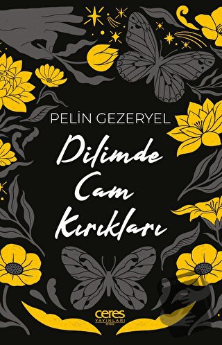 Dilimde Cam Kırıkları - Pelin Gezeryel - Ceres Yayınları - Fiyatı - Yo