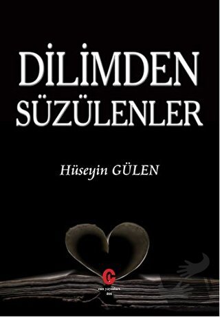 Dilimden Süzülenler - Hüseyin Gülen - Can Yayınları (Ali Adil Atalay) 