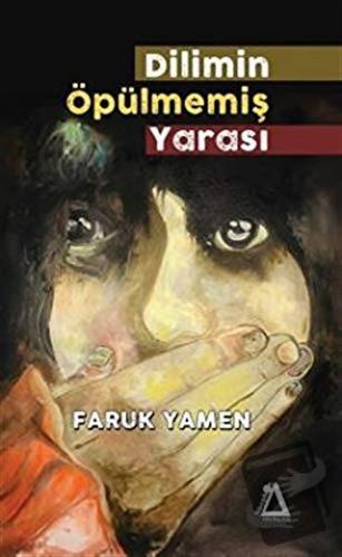 Dilimin Öpülmemiş Yarası - Faruk Yamen - Sisyphos Yayınları - Fiyatı -