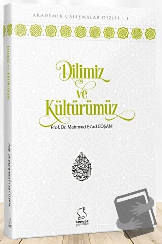 Dilimiz ve Kültürümüz (Ciltli) - M. Es'ad Coşan - Server Yayınları - F