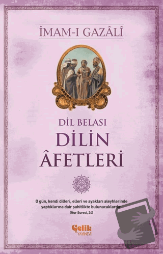 Dilin Afetleri - İmam-ı Gazali - Çelik Yayınevi - Fiyatı - Yorumları -