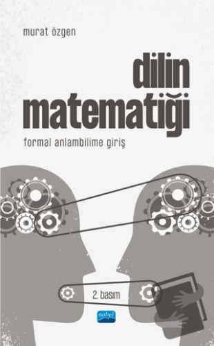 Dilin Matematiği - Formal Anlambilime Giriş - Murat Özgen - Nobel Akad