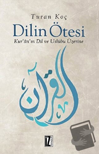 Dilin Ötesi - Turan Koç - İz Yayıncılık - Fiyatı - Yorumları - Satın A