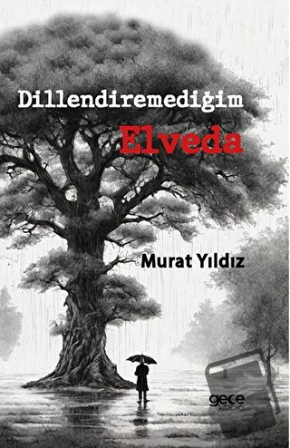 Dillendiremediğim Elveda - Murat Yıldız - Gece Kitaplığı - Fiyatı - Yo