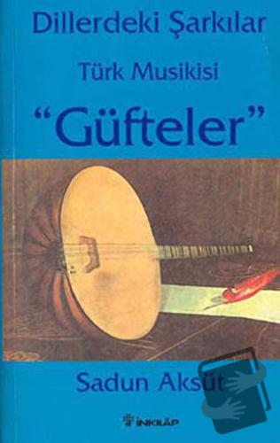 Dillerdeki Şarkılar Türk Musikisi "Güfteler" - Sadun Aksüt - İnkılap K