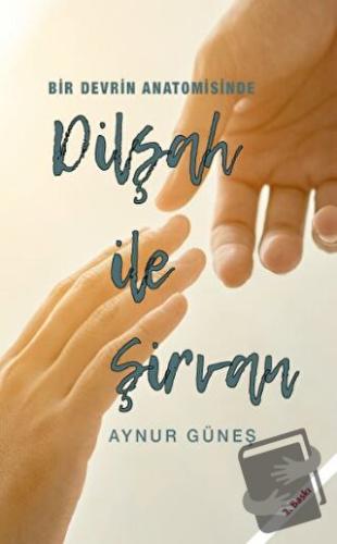 Dilşah ile Şirvan - Aynur Güneş - Öncü Kitap - Fiyatı - Yorumları - Sa