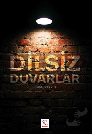 Dilsiz Duvarlar - İlhan Keskin - Rüzgar Eren Yayıncılık - Fiyatı - Yor