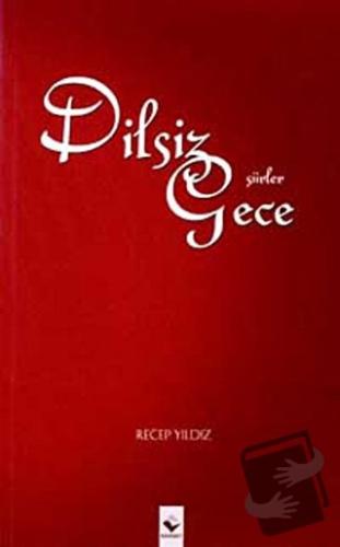 Dilsiz Gece - Recep Yıldız - Rağbet Yayınları - Fiyatı - Yorumları - S