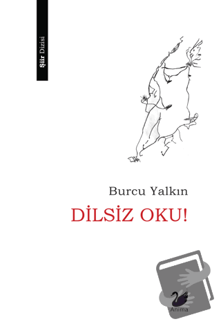 Dilsiz Oku! - Burcu Yalkın - Anima Yayınları - Fiyatı - Yorumları - Sa