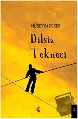 Dilsiz Tekneci - Hüseyin Peker - Klaros Yayınları - Fiyatı - Yorumları