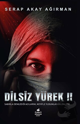 Dilsiz Yürek 2 - Serap Akay Ağırman - Almina Kitap - Fiyatı - Yorumlar