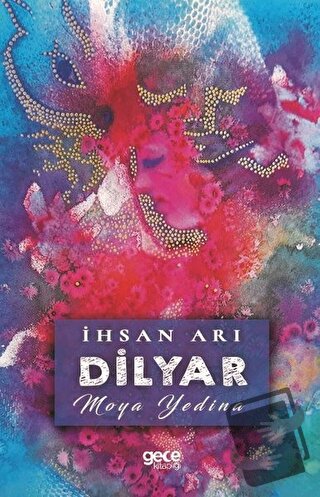 Dilyar - İhsan Arı - Gece Kitaplığı - Fiyatı - Yorumları - Satın Al