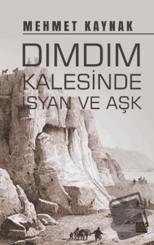 Dımdım Kalesinde İsyan ve Aşk - Mehmet Kaynak - J&J Yayınları - Fiyatı