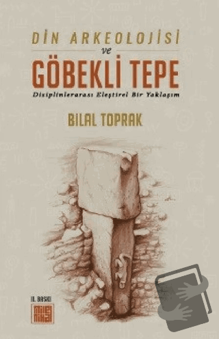 Din Arkeolojisi ve Göbekli Tepe - Bilal Toprak - MilelNihal - Fiyatı -